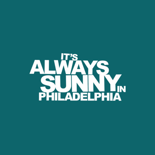 It's Always Sunny in Philadelphia