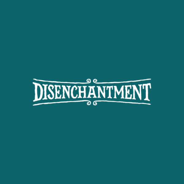 Disenchantment