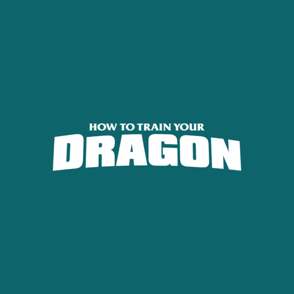 How to Train Your Dragon